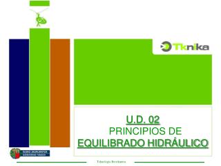U.D. 02 PRINCIPIOS DE EQUILIBRADO HIDRÁULICO