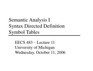 Semantic Analysis I Syntax Directed Definition Symbol Tables