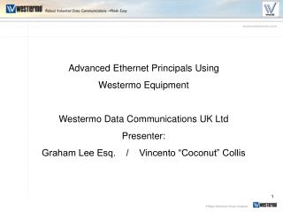 Advanced Ethernet Principals Using Westermo Equipment Westermo Data Communications UK Ltd