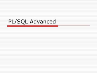 PL/SQL Advanced