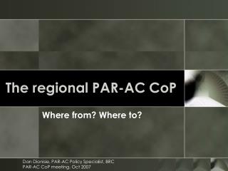 The regional PAR-AC CoP