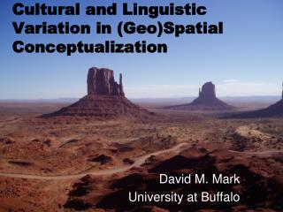 Cultural and Linguistic Variation in (Geo)Spatial Conceptualization