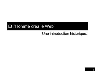 Et l’Homme créa le Web