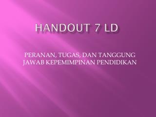 HANDOUT 7 LD