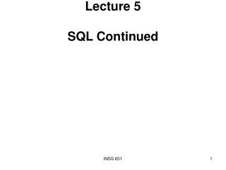 Lecture 5 SQL Continued