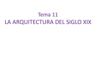 Tema 11 LA ARQUITECTURA DEL SIGLO XIX