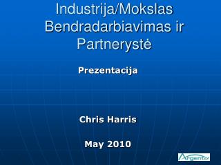 Industrija / Mokslas Bendradarbiavimas ir Partneryst ė