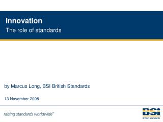 Innovation The role of standards