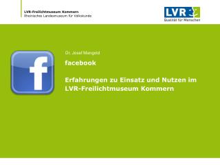 facebook Erfahrungen zu Einsatz und Nutzen im LVR-Freilichtmuseum Kommern