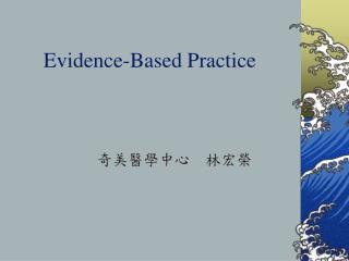 Evidence-Based Practice