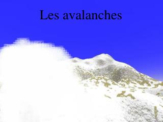 Les avalanches