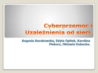 Cyberprzemoc i Uzależnienia od sieci.
