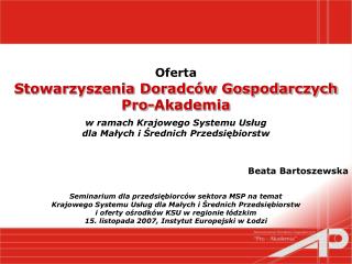 Oferta Stowarzyszenia Doradców Gospodarczych Pro-Akademia Beata Bartoszewska