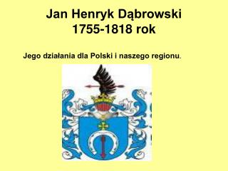 Jan Henryk Dąbrowski 1755-1818 rok