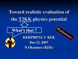 Toward realistic evaluation of the T2KK physics potential