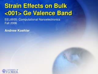 Strain Effects on Bulk &lt;001&gt; Ge Valence Band
