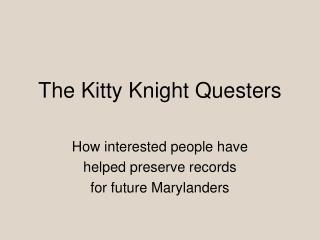 The Kitty Knight Questers