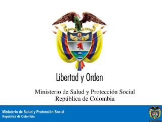 Ministerio de Salud y Protección Social República de Colombia