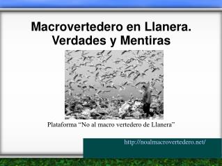 Macrovertedero en Llanera. Verdades y Mentiras