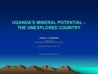 UGANDA’S MINERAL POTENTIAL – THE UNEXPLORED COUNTRY