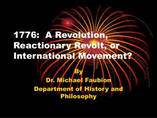 1776: A Revolution, Reactionary Revolt, or International Movement?