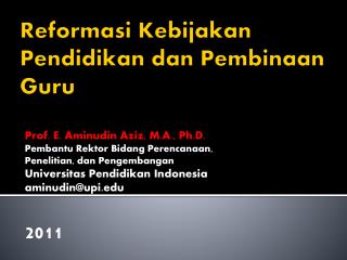 Reformasi Kebijakan Pendidikan dan Pembinaan Guru