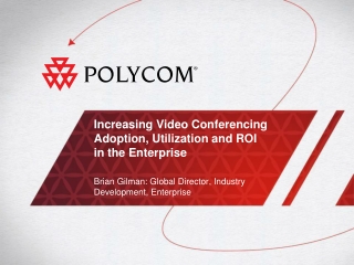 Increasing Video Conferencing Adoption, Utilization and ROI in the Enterprise