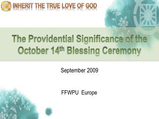 The Providential Significance of the October 14 th Blessing Ceremony