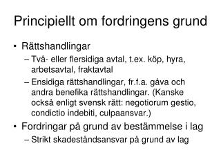 Principiellt om fordringens grund