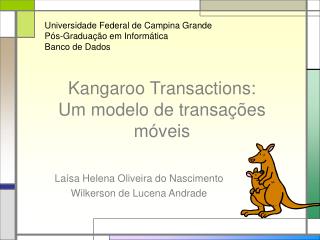 Kangaroo Transactions: Um modelo de transações móveis