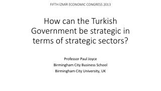 Professor Paul Joyce Birmingham City Business School Birmingham City University, UK