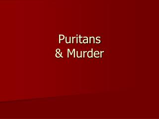 Puritans &amp; Murder