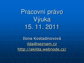 Pracovní právo V ýuka 15. 11. 2011