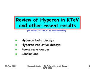 Review of Hyperon in KTeV and other recent results