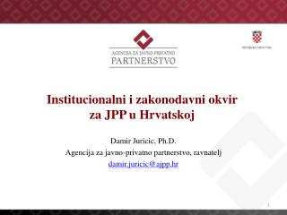 Institu cionalni i zakonodavni okvir za J PP u Hrvatskoj