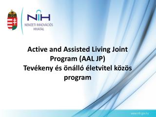 Active and Assisted Living Joint Program (AAL JP) Tevékeny és önálló életvitel közös program