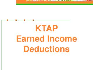 KTAP Earned Income Deductions