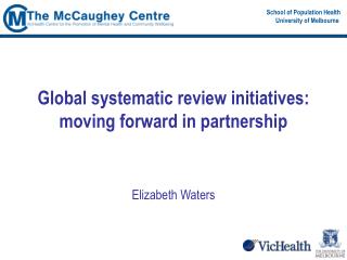 Global systematic review initiatives: moving forward in partnership