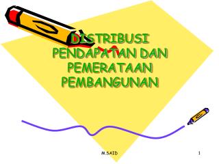 DISTRIBUSI PENDAPATAN DAN PEMERATAAN PEMBANGUNAN