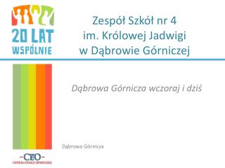 Zespół Szkół nr 4 im. Królowej Jadwigi w Dąbrowie Górniczej