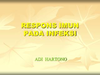 RESPONS IMUN PADA INFEKSI