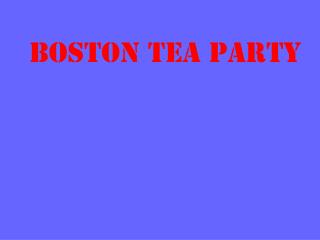 Boston Tea Party