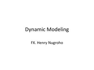 Dynamic Modeling