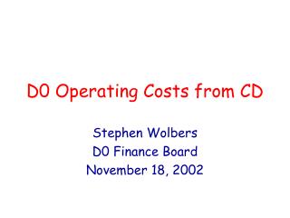 D0 Operating Costs from CD
