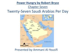 Power Hungry by Robert Bryce Chapter Seven Twenty-Seven Saudi Arabias Per Day