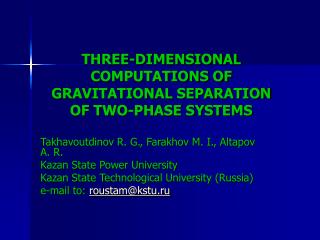 THREE-DIMENSIONAL COMPUTATIONS OF GRAVITATIONAL SEPARATION OF TWO-PHASE SYSTEMS
