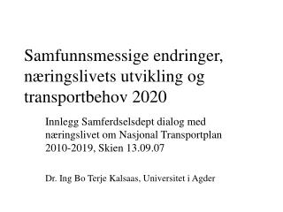 Samfunnsmessige endringer, næringslivets utvikling og transportbehov 2020