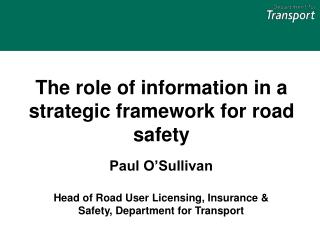 The role of information in a strategic framework for road safety