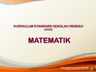 KURIKULUM STANDARD SEKOLAH RENDAH (KSSR)