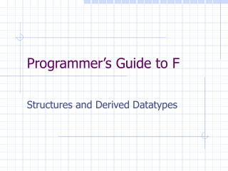Programmer’s Guide to F